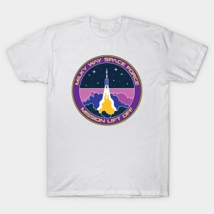 Milky Way Space Force Series - Mission Lift Off T-Shirt